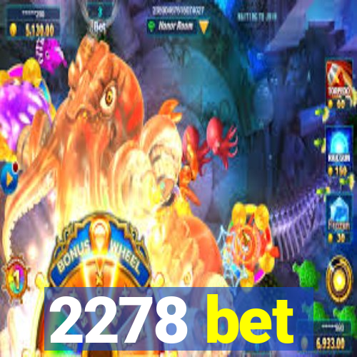 2278 bet